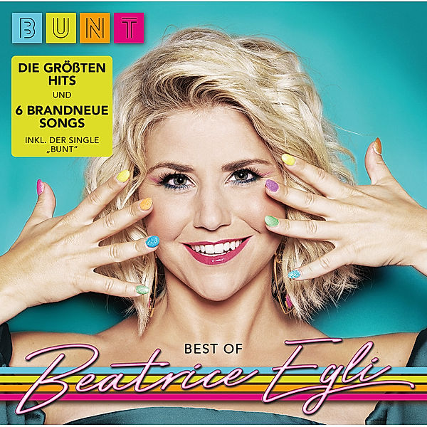 BUNT - Best Of (inkl. 6 neuen Songs), Beatrice Egli