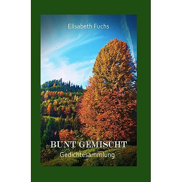 Bunt gemischt, Elisabeth Fuchs