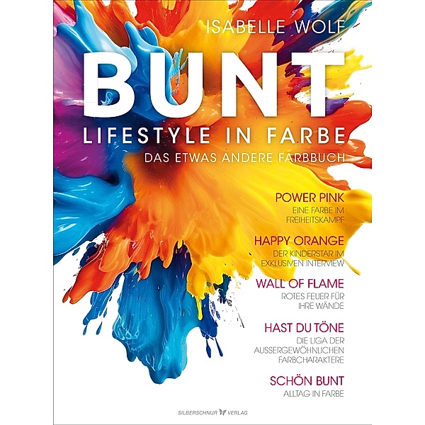 BUNT - Lifestyle in Farbe, Isabelle Wolf