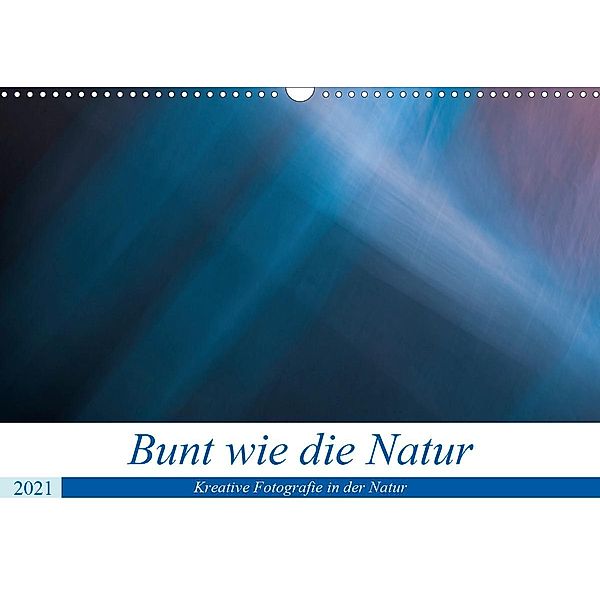 Bunt wie die Natur (Wandkalender 2021 DIN A3 quer), N N