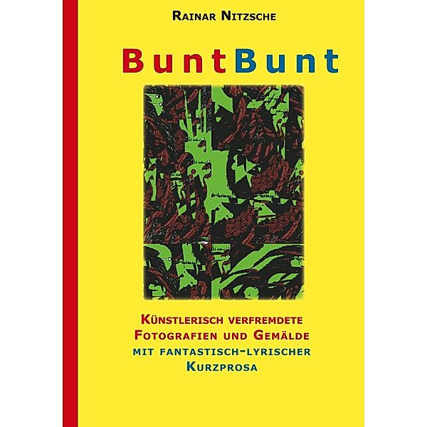 BuntBunt, Rainar Nitzsche