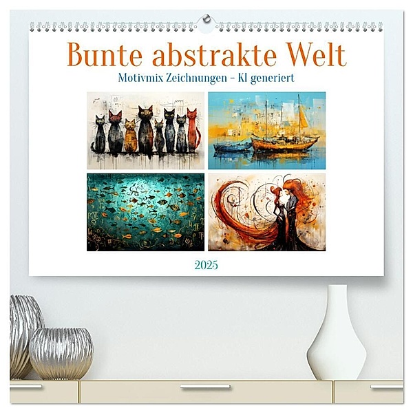 Bunte abstrakte Welt (hochwertiger Premium Wandkalender 2025 DIN A2 quer), Kunstdruck in Hochglanz, Calvendo, Cathrin Illgen