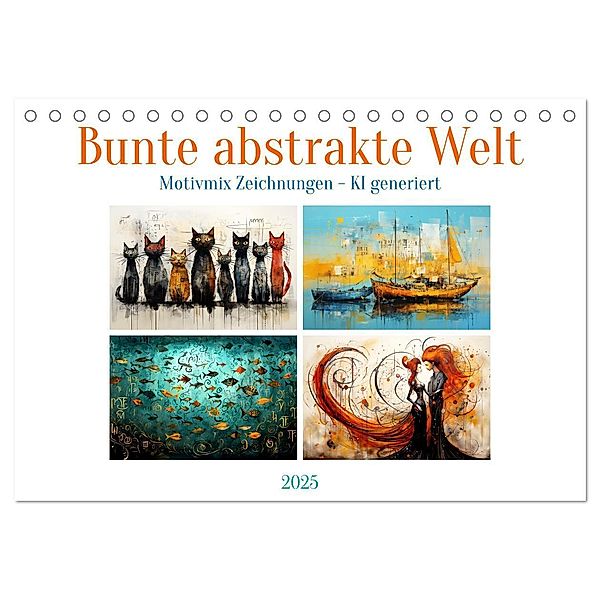 Bunte abstrakte Welt (Tischkalender 2025 DIN A5 quer), CALVENDO Monatskalender, Calvendo, Cathrin Illgen