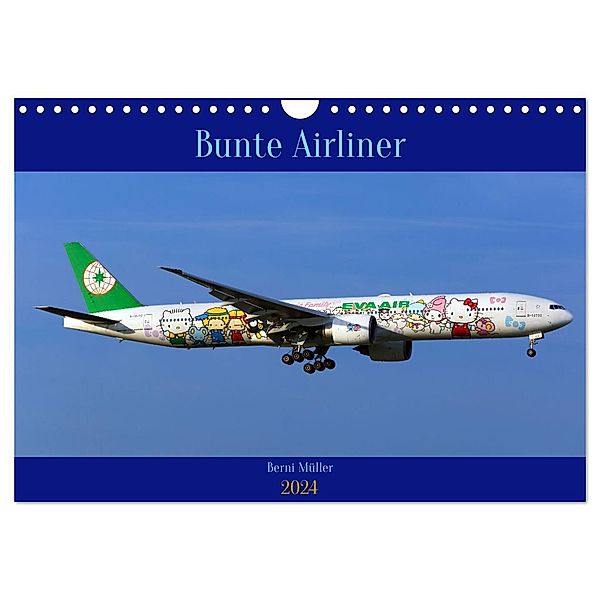 Bunte Airliner (Wandkalender 2024 DIN A4 quer), CALVENDO Monatskalender, Berni Müller