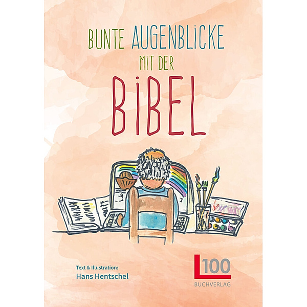 Bunte Augenblicke mit der Bibel, Hans Hentschel