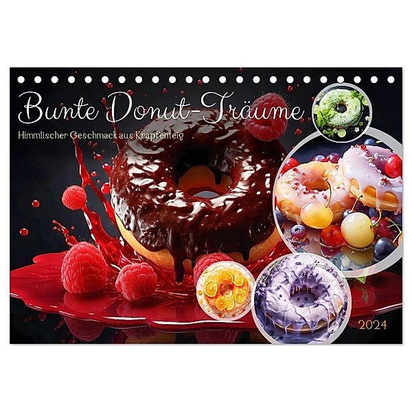 Bunte Donut-Träume - Himmlischer Geschmack aus Krapfenteig (Tischkalender 2024 DIN A5 quer), CALVENDO Monatskalender, Anja Frost