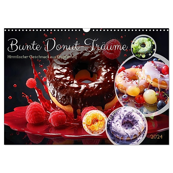 Bunte Donut-Träume - Himmlischer Geschmack aus Krapfenteig (Wandkalender 2024 DIN A3 quer), CALVENDO Monatskalender, Anja Frost