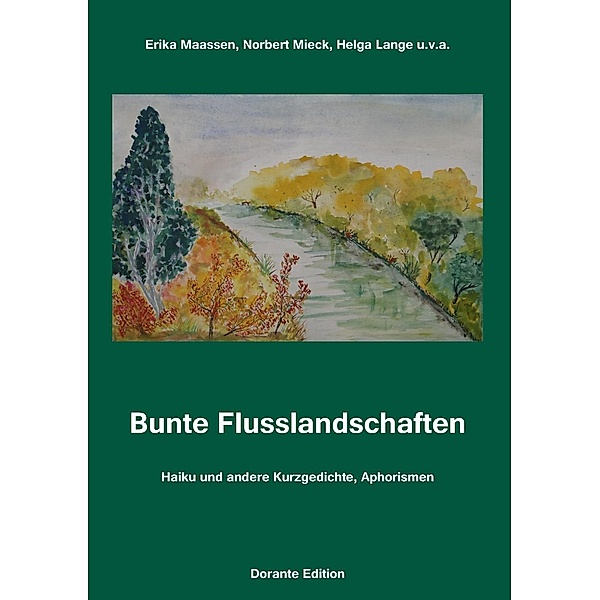 Bunte Flusslandschaften, Erika Maassen, Norbert Mieck, Helga Lange