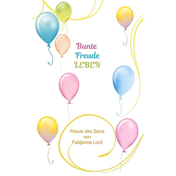 Bunte Freude LEBEN, Fabijenna Lord