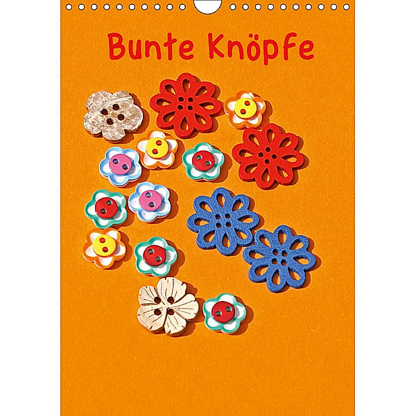 Bunte Knöpfe (Wandkalender 2019 DIN A4 hoch), Beate Bussenius