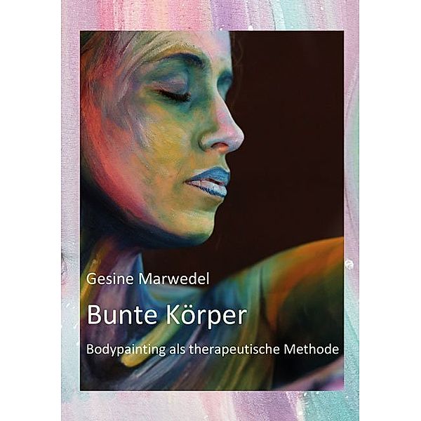 Bunte Körper, Gesine Marwedel