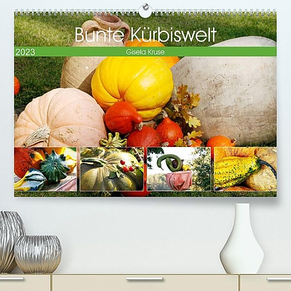 Bunte Kürbiswelt (Premium, hochwertiger DIN A2 Wandkalender 2023, Kunstdruck in Hochglanz), Gisela Kruse