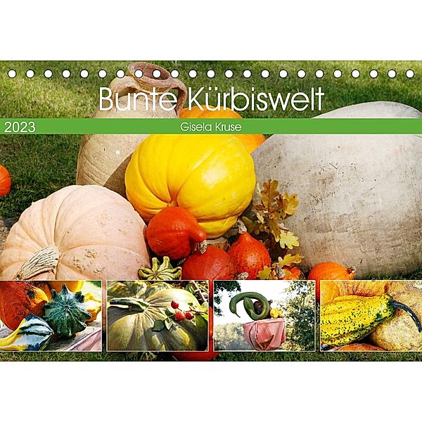 Bunte Kürbiswelt (Tischkalender 2023 DIN A5 quer), Gisela Kruse