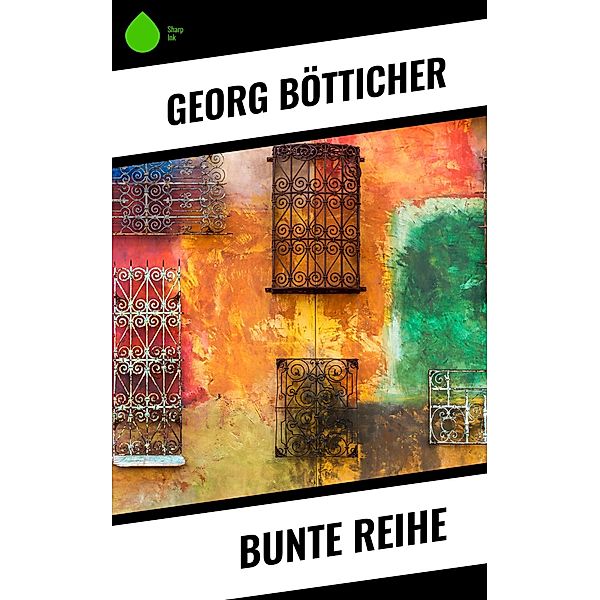 Bunte Reihe, Georg Bötticher