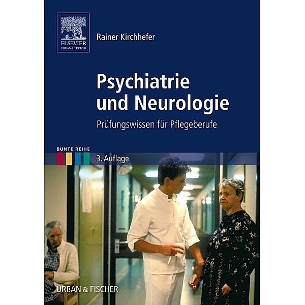 Bunte Reihe / Psychiatrie und Neurologie, Rainer Kirchhefer
