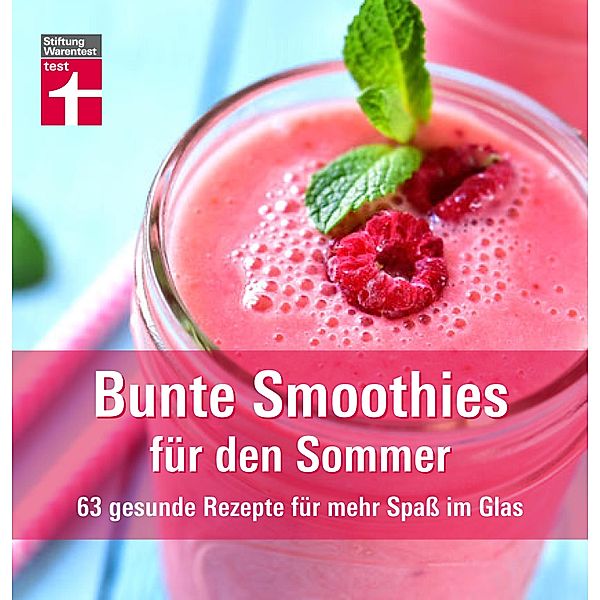 Bunte Smoothies für den Sommer, Astrid Büscher