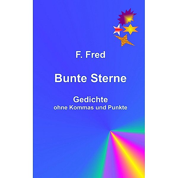 Bunte Sterne, F. Fred