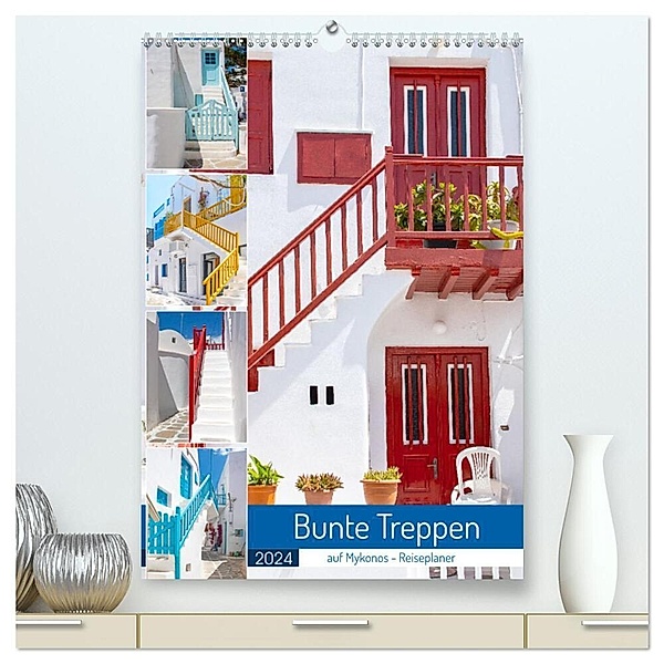 Bunte Treppen auf Mykonos - Reiseplaner (hochwertiger Premium Wandkalender 2024 DIN A2 hoch), Kunstdruck in Hochglanz, Nina Schwarze