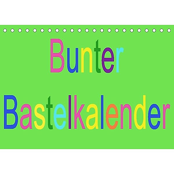Bunter Bastelkalender (Tischkalender 2023 DIN A5 quer), Youlia
