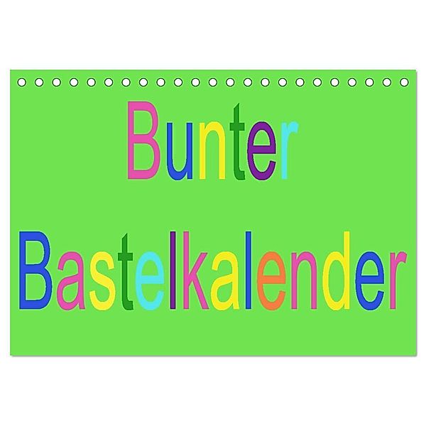 Bunter Bastelkalender (Tischkalender 2024 DIN A5 quer), CALVENDO Monatskalender, Youlia