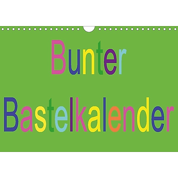 Bunter Bastelkalender (Wandkalender 2021 DIN A4 quer), Youlia