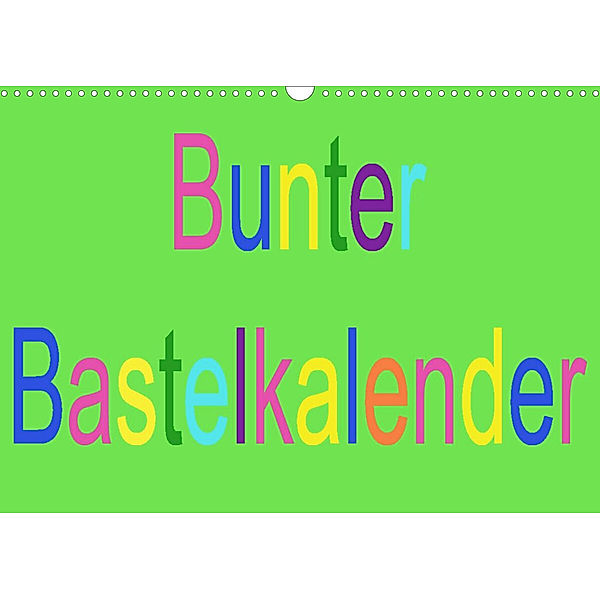 Bunter Bastelkalender (Wandkalender 2022 DIN A3 quer), Youlia