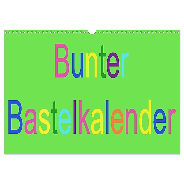Bunter Bastelkalender (Wandkalender 2024 DIN A3 quer), CALVENDO Monatskalender, Youlia