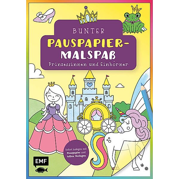 Bunter Pauspapier-Malspaß - Prinzessinnen und Einhörner