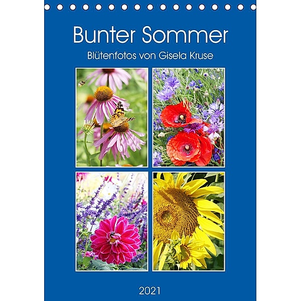 Bunter Sommer (Tischkalender 2021 DIN A5 hoch), Gisela Kruse