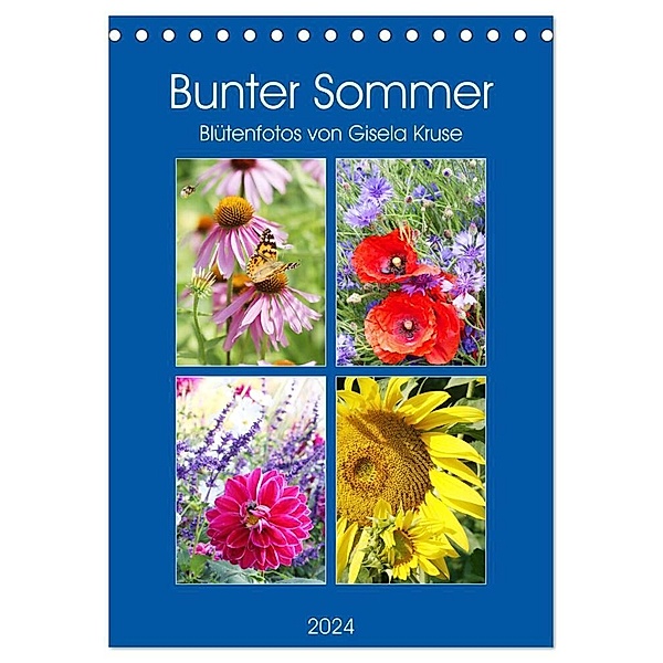 Bunter Sommer (Tischkalender 2024 DIN A5 hoch), CALVENDO Monatskalender, Gisela Kruse
