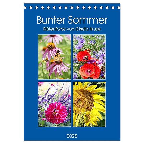 Bunter Sommer (Tischkalender 2025 DIN A5 hoch), CALVENDO Monatskalender, Calvendo, Gisela Kruse
