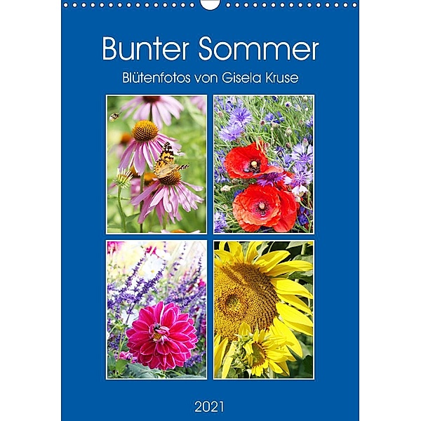 Bunter Sommer (Wandkalender 2021 DIN A3 hoch), Gisela Kruse