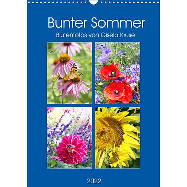 Bunter Sommer (Wandkalender 2022 DIN A3 hoch), Gisela Kruse