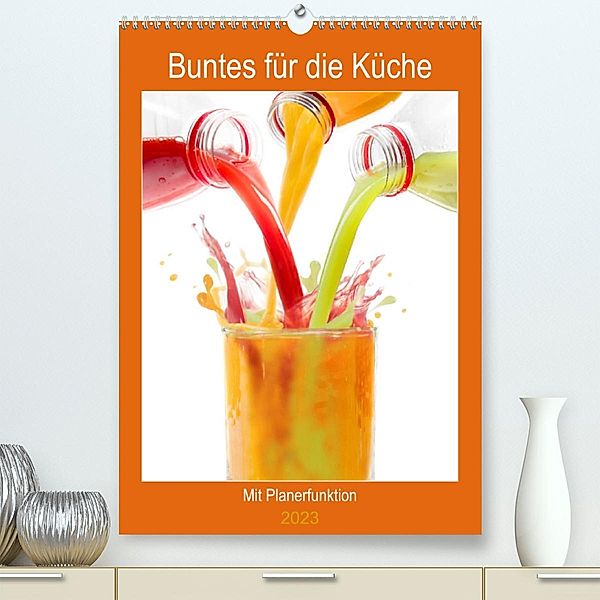 Buntes für die Küche (Premium, hochwertiger DIN A2 Wandkalender 2023, Kunstdruck in Hochglanz), Carmen Steiner und Matthias Konrad