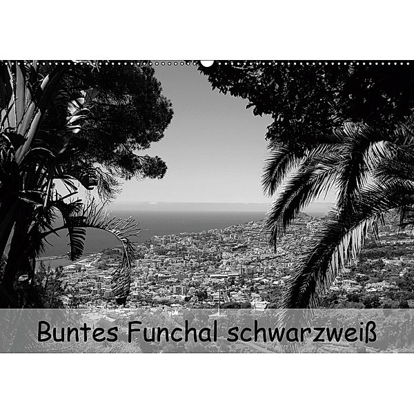 Buntes Funchal schwarzweiß (Wandkalender 2019 DIN A2 quer), Thomas Heizmann