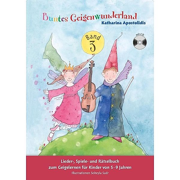 Buntes Geigenwunderland, m. Audio-CD. Bd.3.Bd.3, Katharina Apostolidis