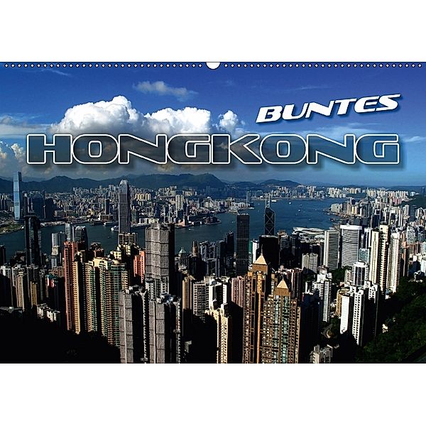Buntes Hongkong (Wandkalender 2018 DIN A2 quer), Renate Bleicher