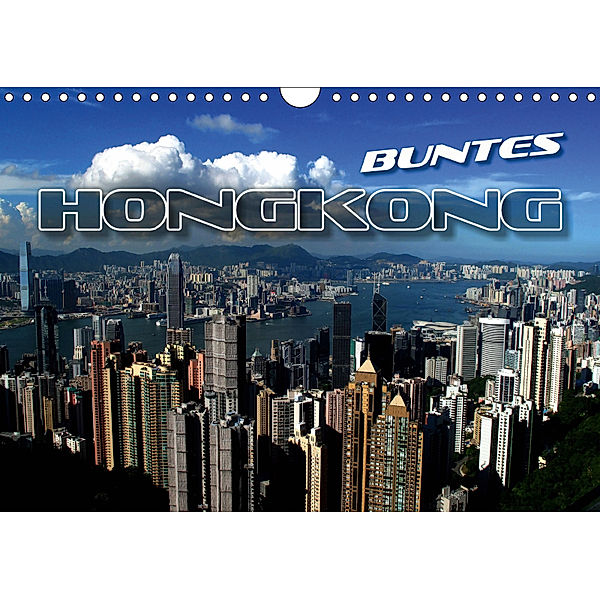 Buntes Hongkong (Wandkalender 2019 DIN A4 quer), Renate Bleicher