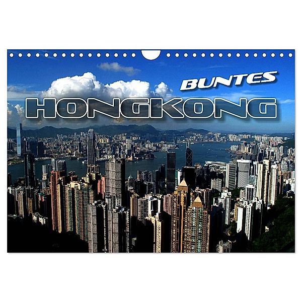 Buntes Hongkong (Wandkalender 2024 DIN A4 quer), CALVENDO Monatskalender, Renate Bleicher