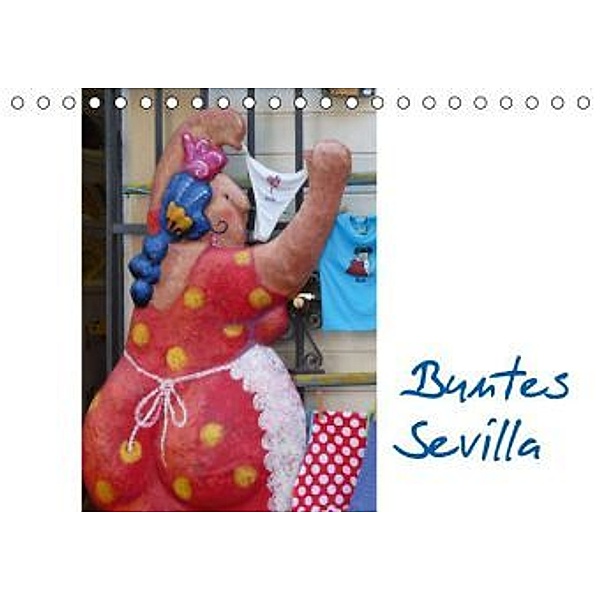 Buntes Sevilla (Tischkalender 2015 DIN A5 quer), Gisela Kruse