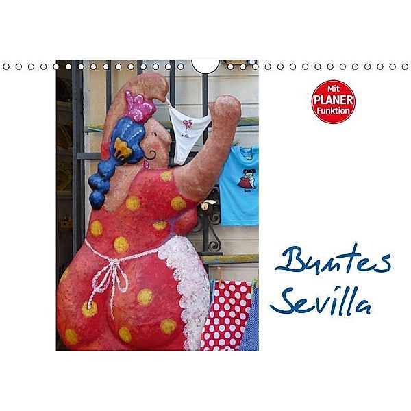 Buntes Sevilla (Wandkalender 2017 DIN A4 quer), Gisela Kruse