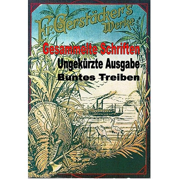 Buntes Treiben, Friedrich Gerstäcker