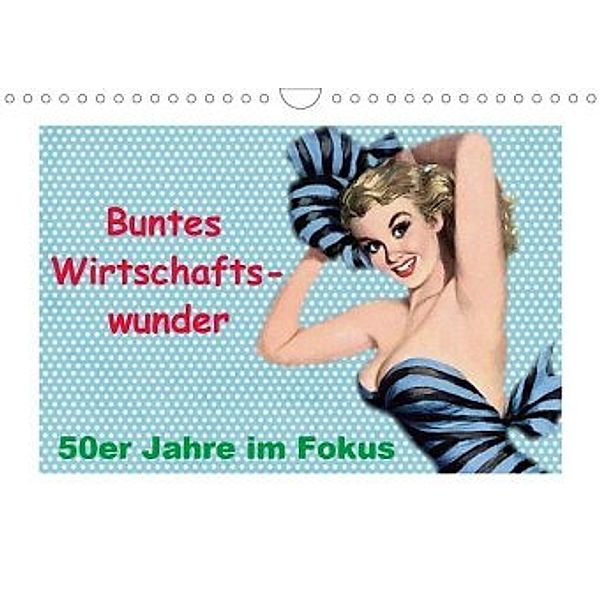 Buntes Wirtschaftswunder, 50er Jahre im Fokus (Wandkalender 2020 DIN A4 quer), PicNick