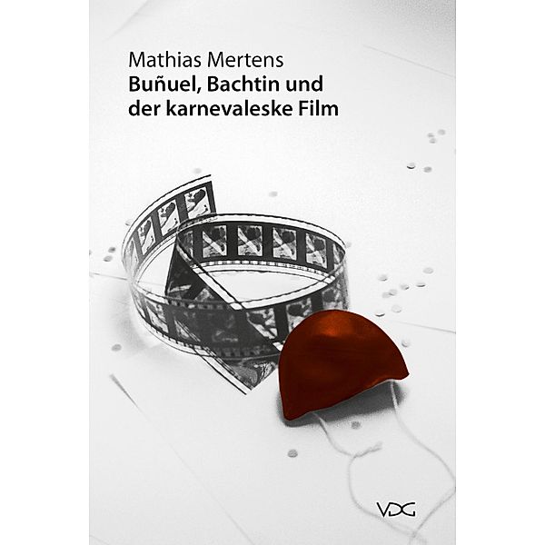 Bunuel, Bachtin und der karnevaleske Film, Mathias Mertens
