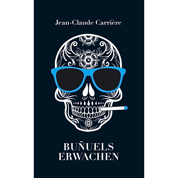 Buñuels Erwachen, Jean-Claude Carrière