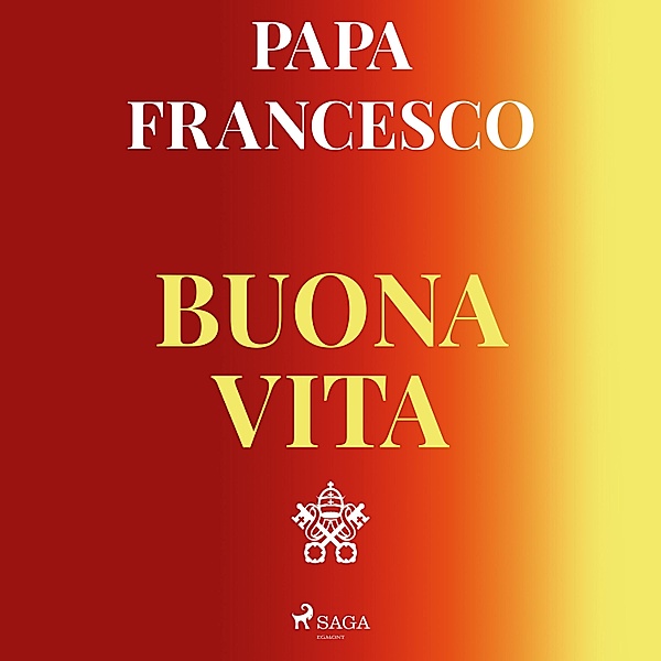 Buona vita: Tu sei una meraviglia, Papa Francesco