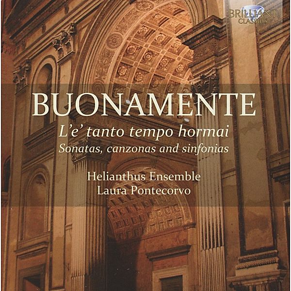 Buonamente: L'E' Tanto Tempo Hormai, Laura Pontecorvo, Helianthus Ensemble