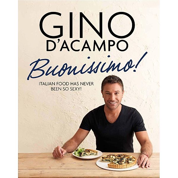 Buonissimo! / Gino D'Acampo, Gino D'Acampo