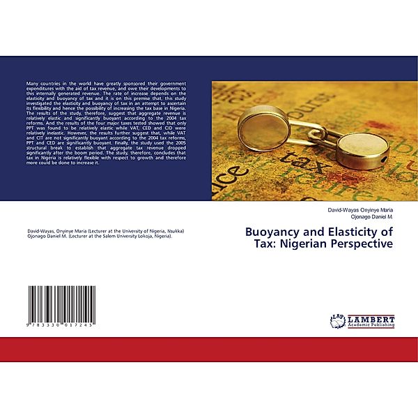 Buoyancy and Elasticity of Tax: Nigerian Perspective, David-Wayas Onyinye Maria, Ojonago Daniel M.