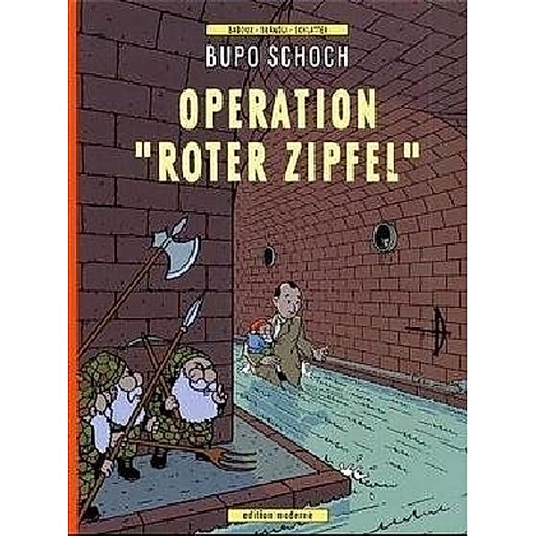 Bupo Schoch, Operation 'Roter Zipfel', Christophe Badoux, Jürg Brändli, Beat Schlatter